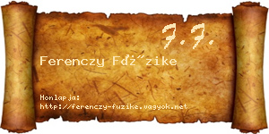 Ferenczy Füzike névjegykártya